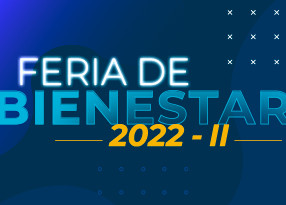 ¡Llega la Feria de Bienestar 2022-2!