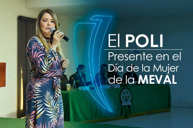 #PoliMedellín y la Policía Metropolitana del Valle de Aburrá unidos en el Día de la Mujer